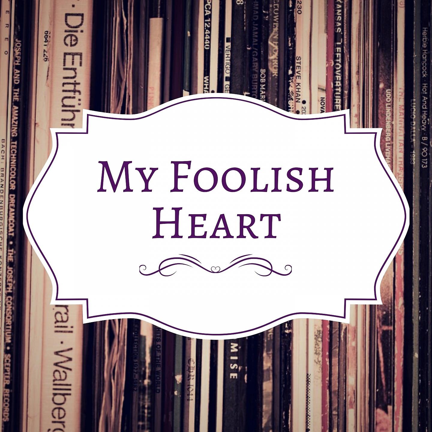 Постер альбома My Foolish Heart