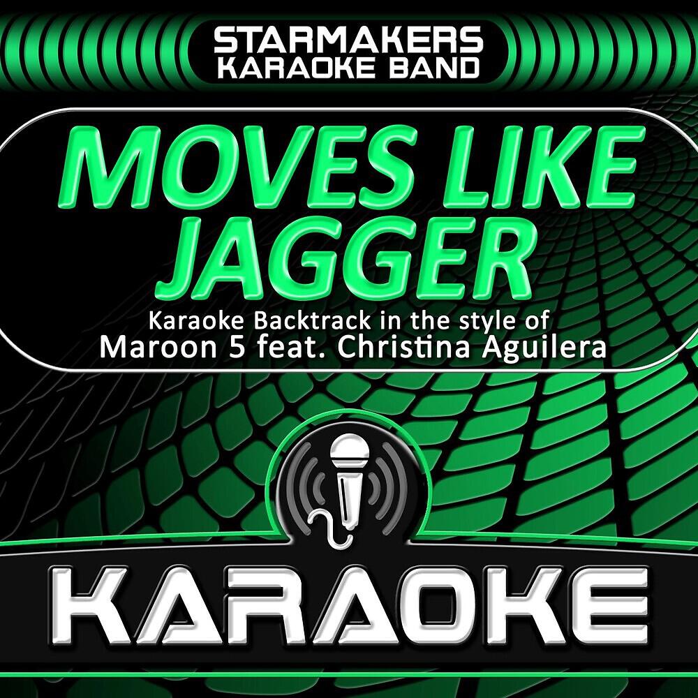 Starmakers Karaoke Band - Moves Like Jagger (Karaoke)