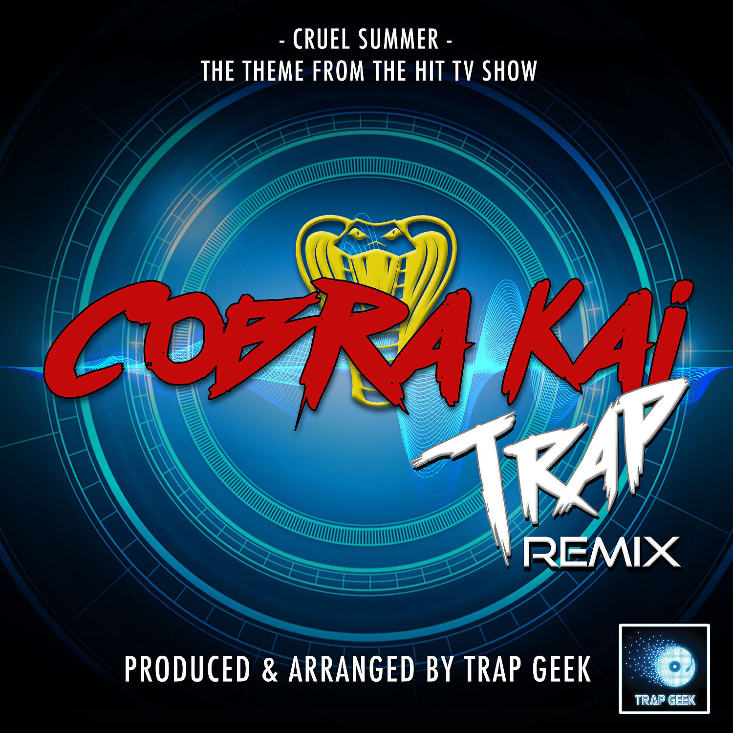 Trap Geek - Cruel Summer (From 