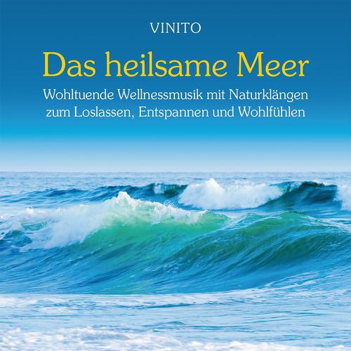 Постер альбома Das heilsame Meer: Mit wohltuender Entspannungsmusik