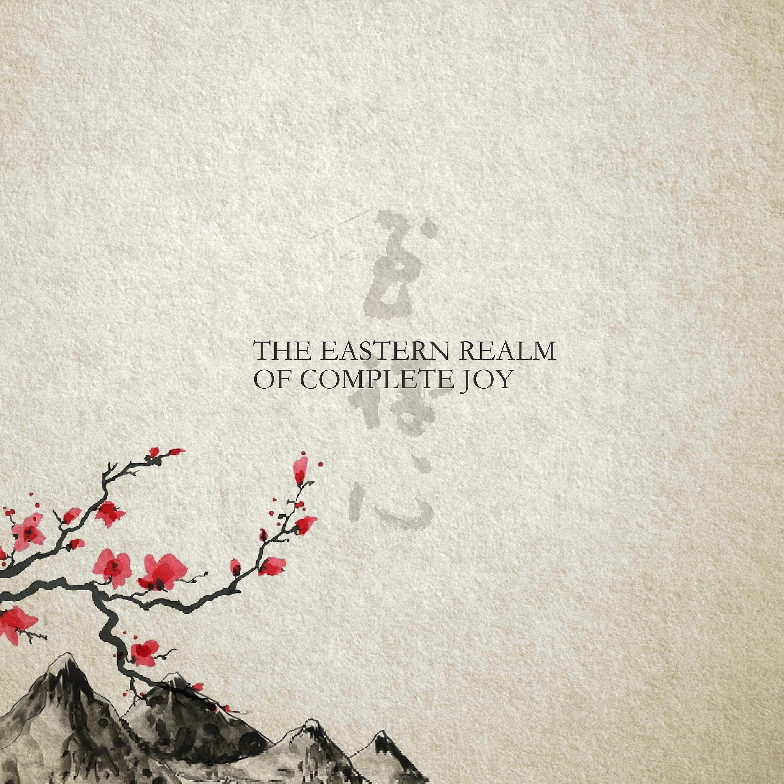Постер альбома The Eastern Realm of Complete Joy