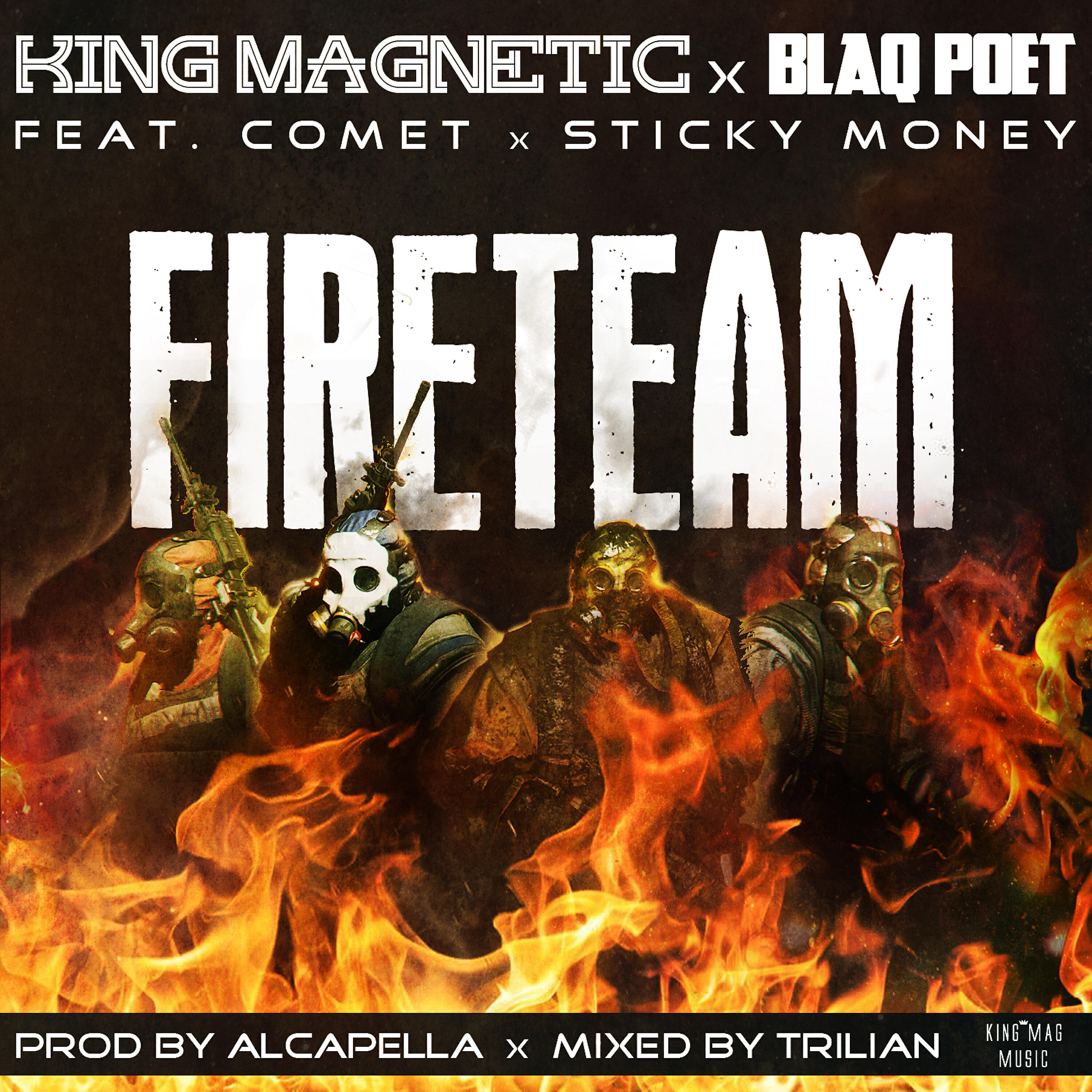King Magnetic - Fireteam (feat. Comet & Sticky Money)