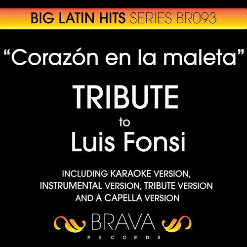 Brava HitMakers - Corazon en la Maleta (In The Style Of Luis fonsi) (Instrumental Version)