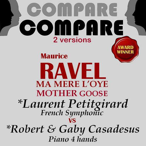 Постер альбома Ravel: Ma mère l'oye, suite, Laurent Petitgirard vs. Robert & Gaby Casadesus