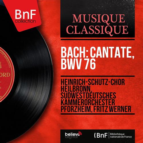 Постер альбома Bach: Cantate, BWV 76 (Stereo Version)