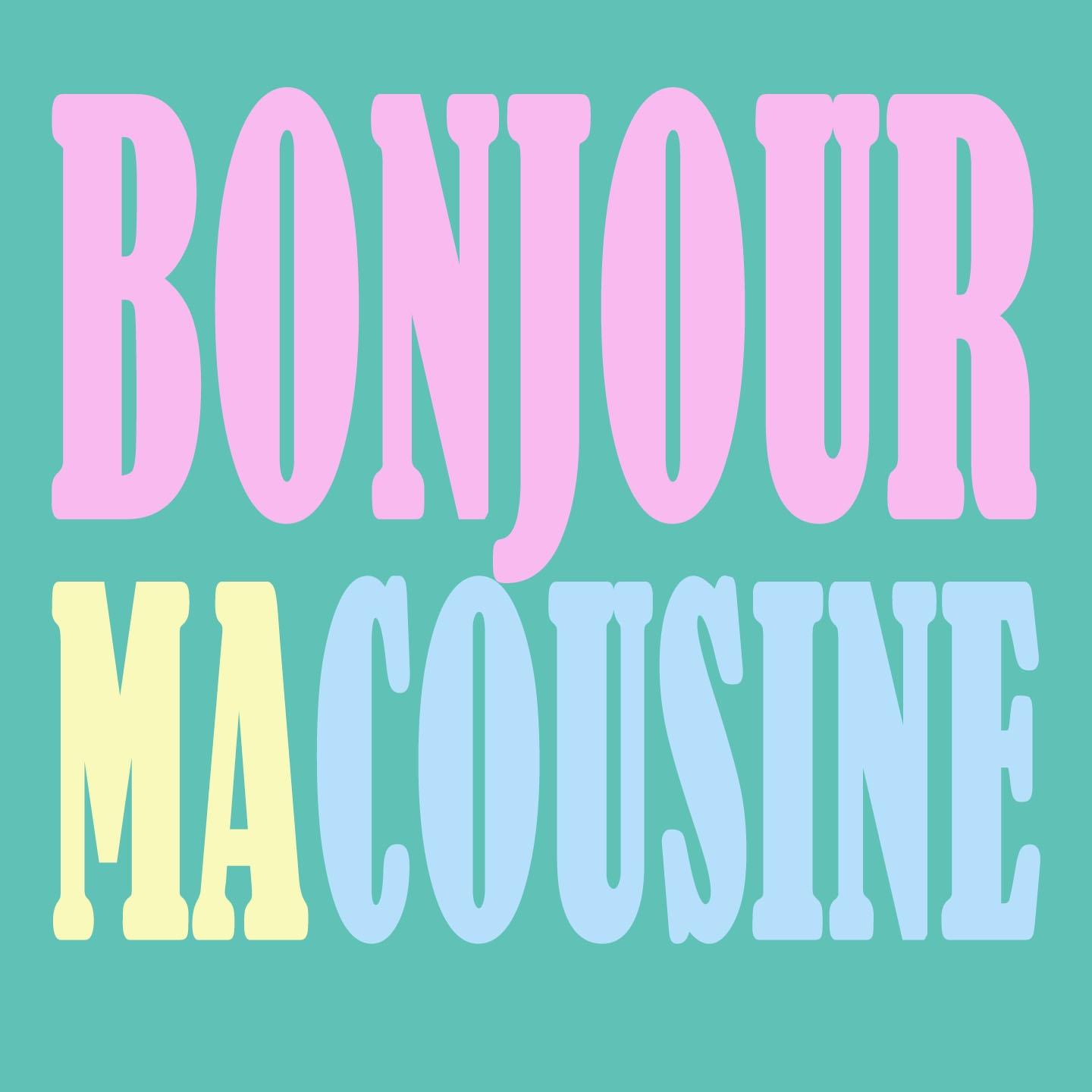 Постер альбома Bonjour ma cousine