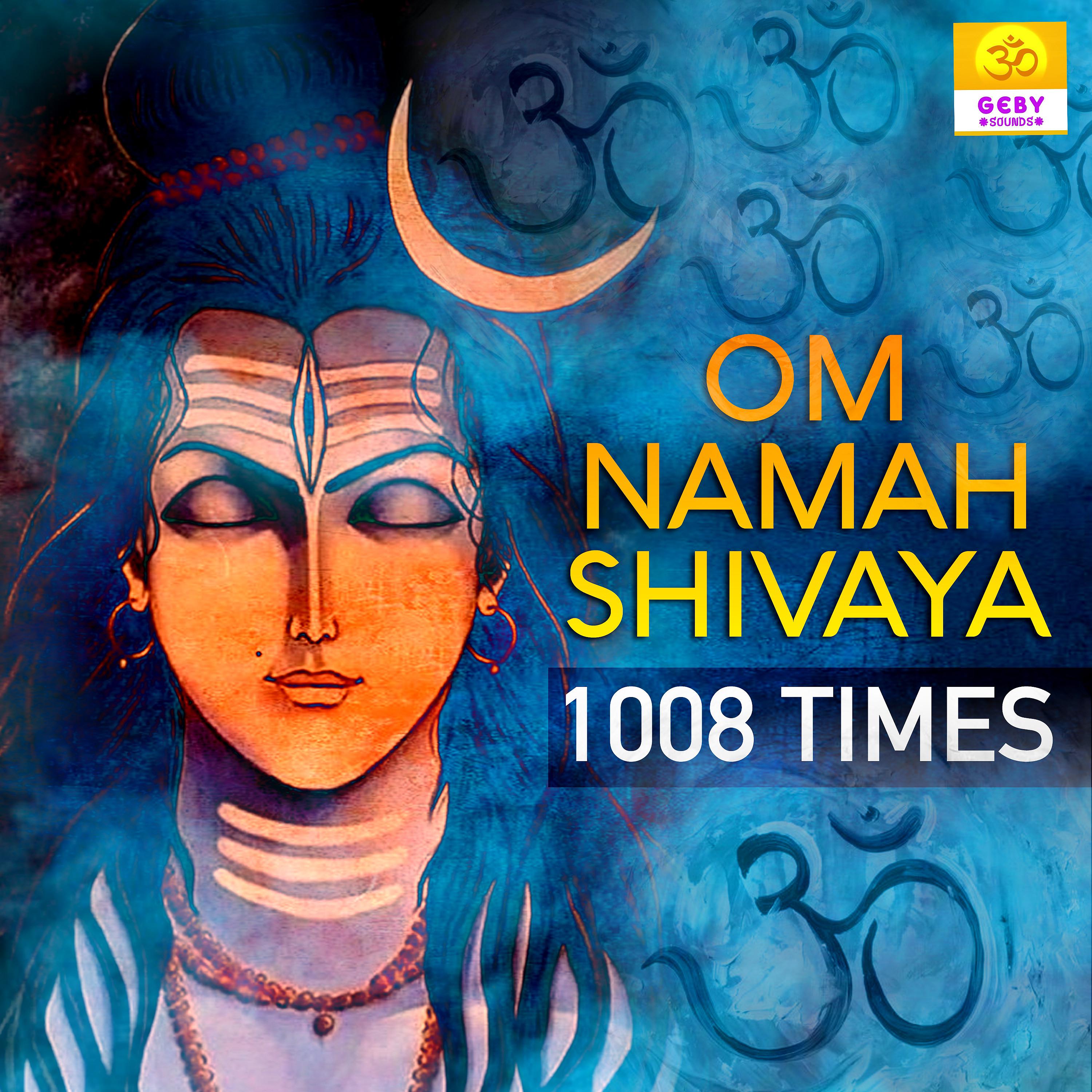 Постер альбома Om Namah Shivaya 1008 Times