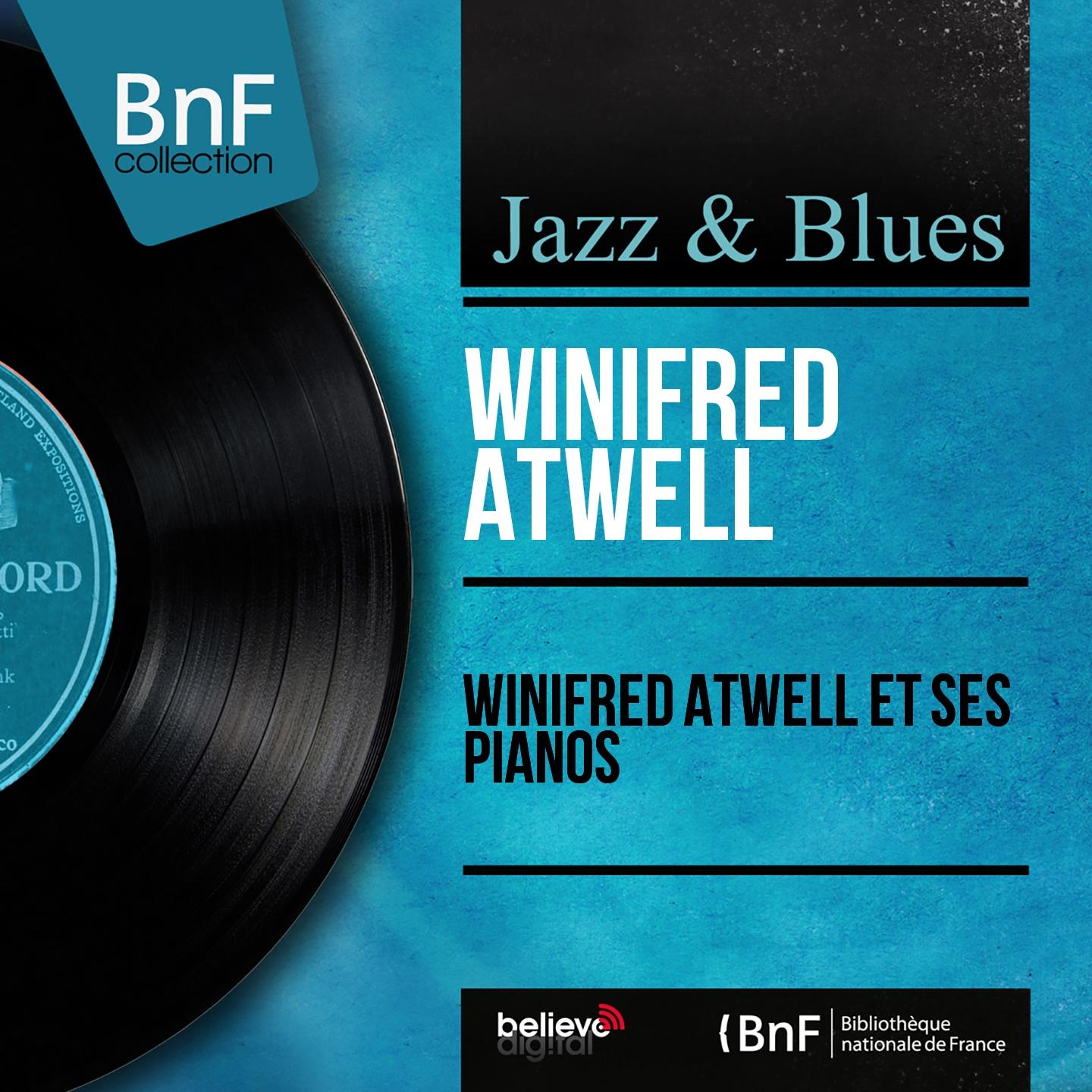 Постер альбома Winifred Atwell et ses pianos (Mono Version)
