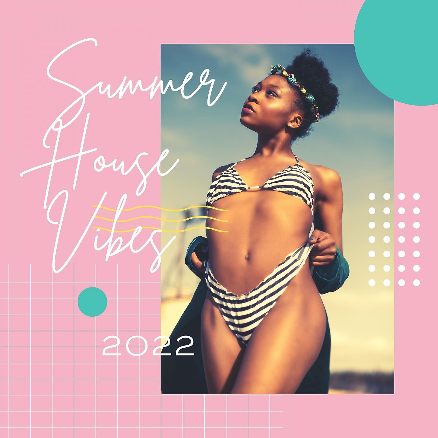 Постер альбома Summer House VIbes 2022
