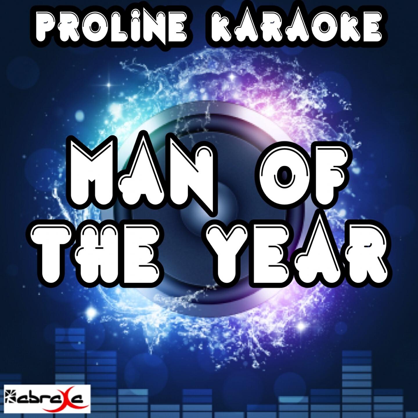 ProLine Karaoke - Man of the Year (Karaoke Version) [Originally Performed By Schoolboy Q]