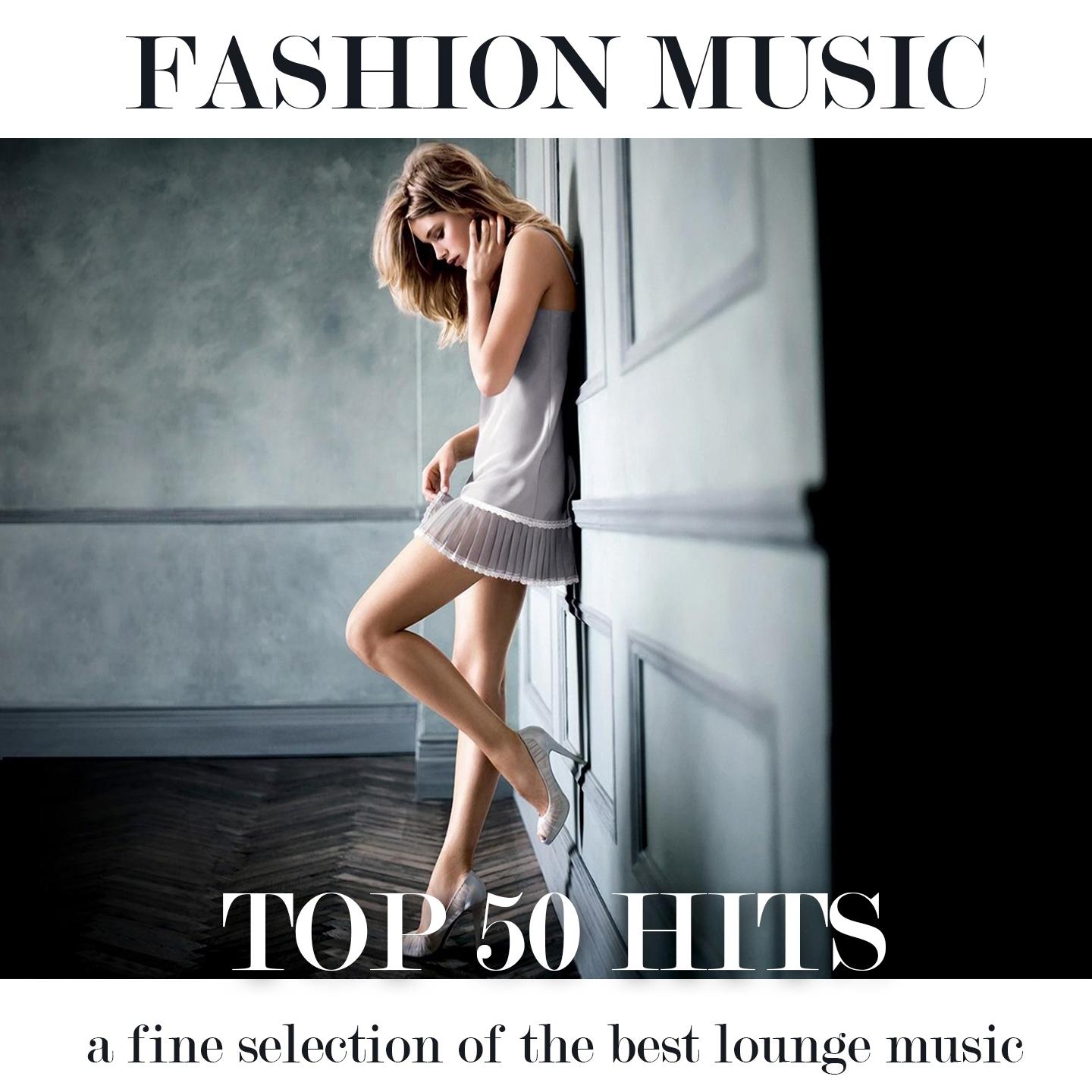 Постер альбома Top 50 Hits Fashion Music