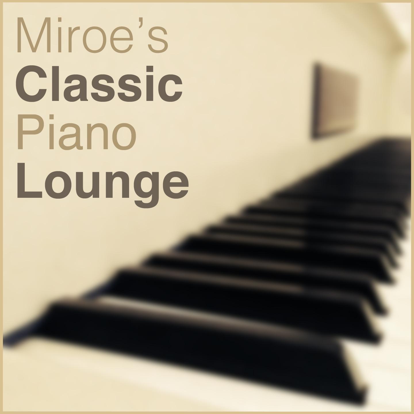 Постер альбома Miroe's Classic Piano Lounge