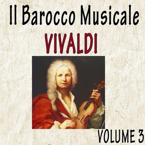 Постер альбома Il Barocco Musicale: Vivaldi, Vol. 3