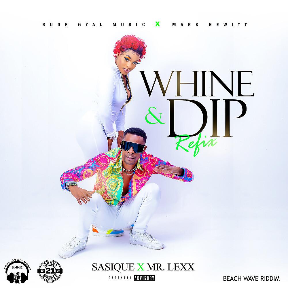 Постер альбома Whine & Dip Refix