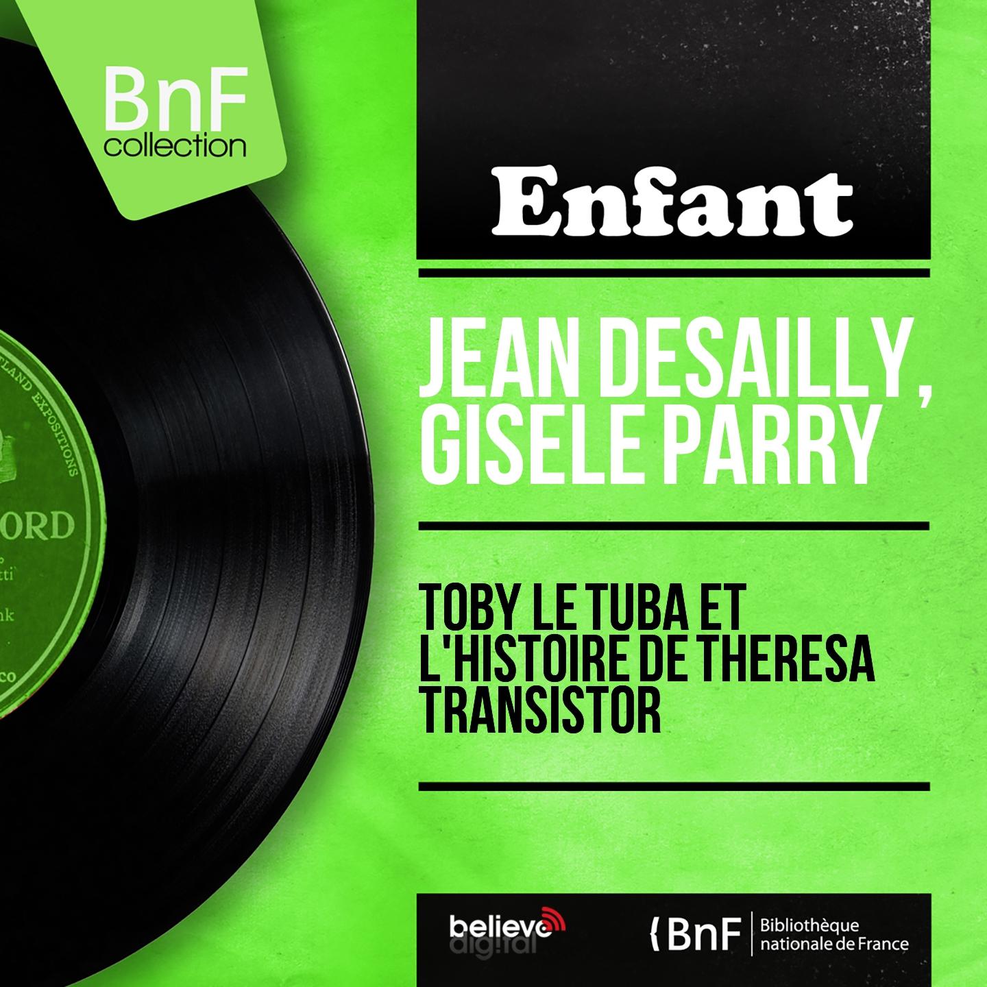 Постер альбома Toby le tuba et l'histoire de Theresa transistor (Mono Version)