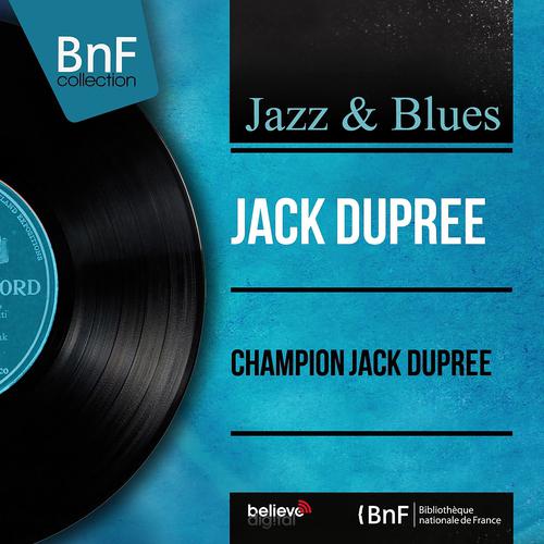 Постер альбома Champion Jack Dupree (Mono Version)