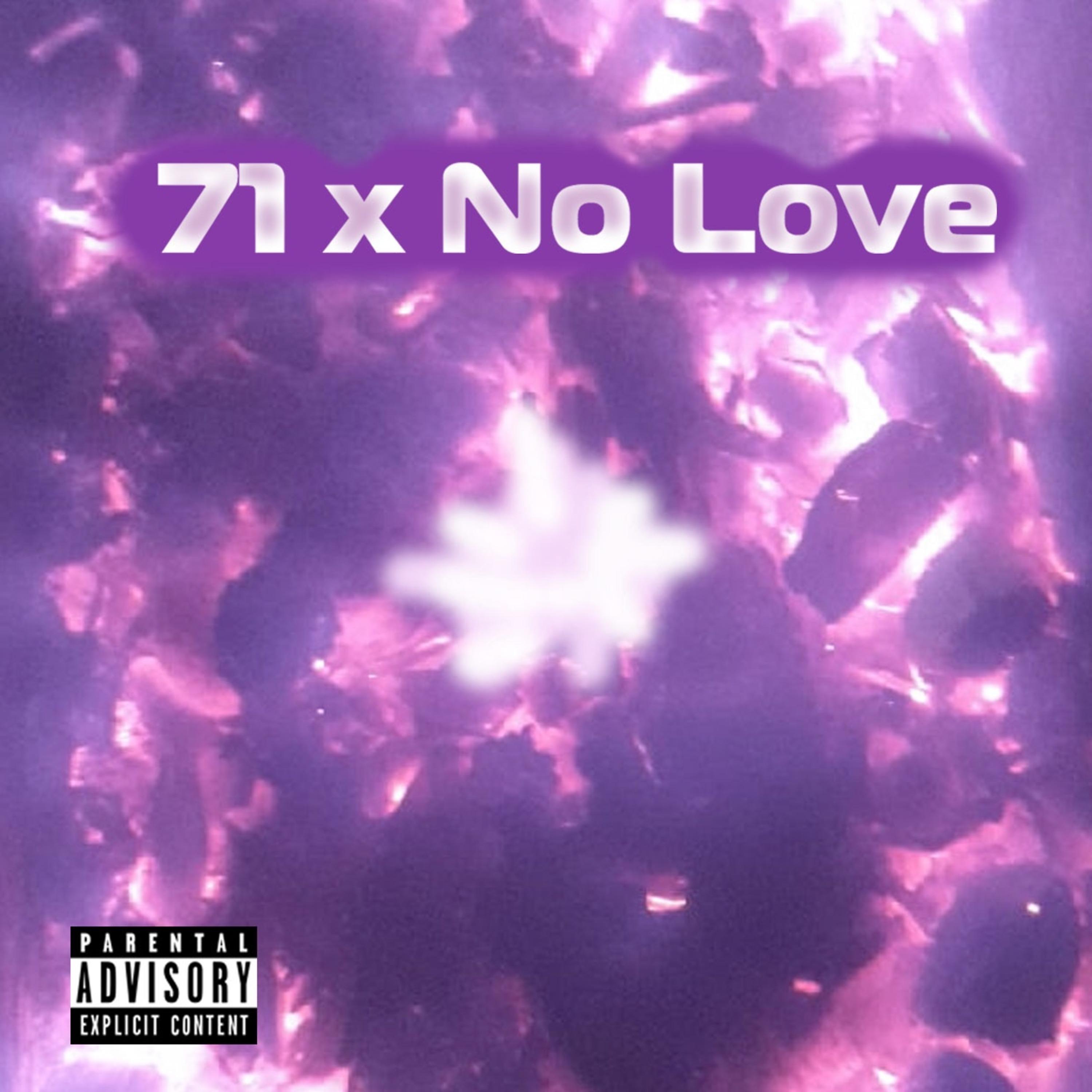 Постер альбома 71 x No Love