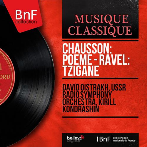 Постер альбома Chausson: Poème - Ravel: Tzigane (Mono Version)