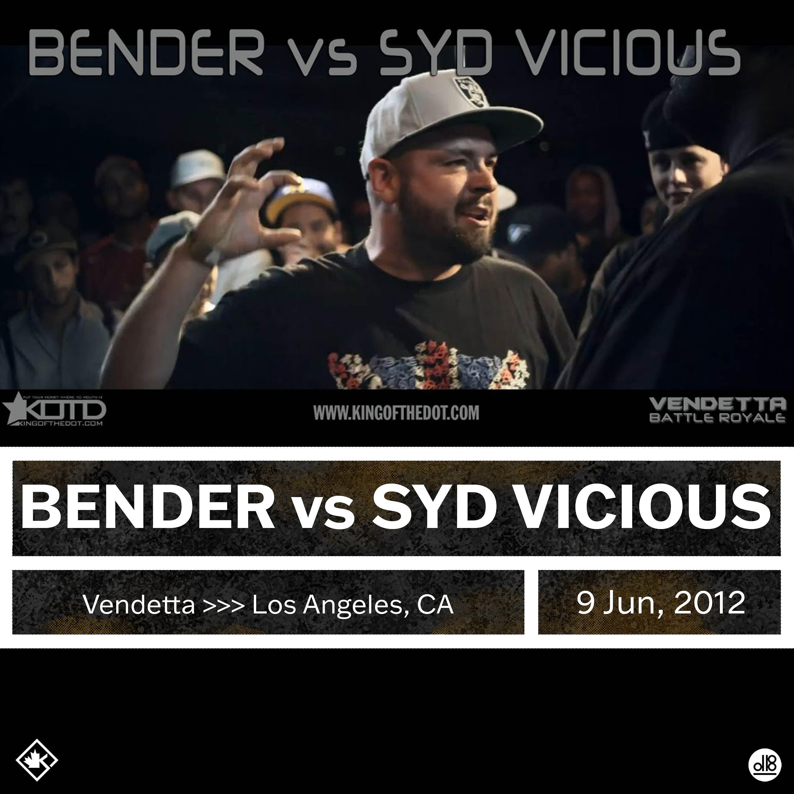 King Of The Dot - Round 1 - Syd Vicious - Bender vs Syd Vicious