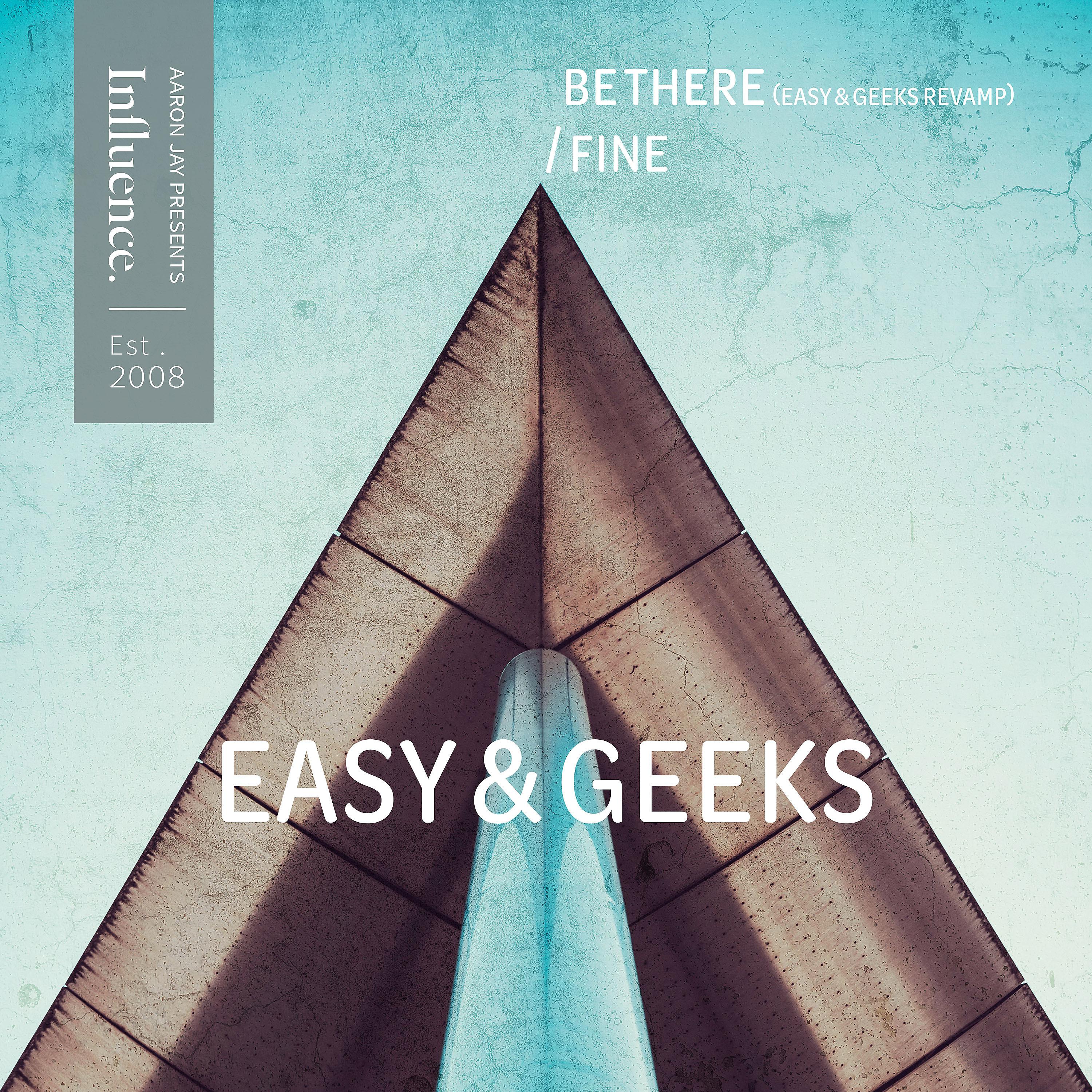 Постер альбома Be There (Easy & Geeks Revamp) / Fine