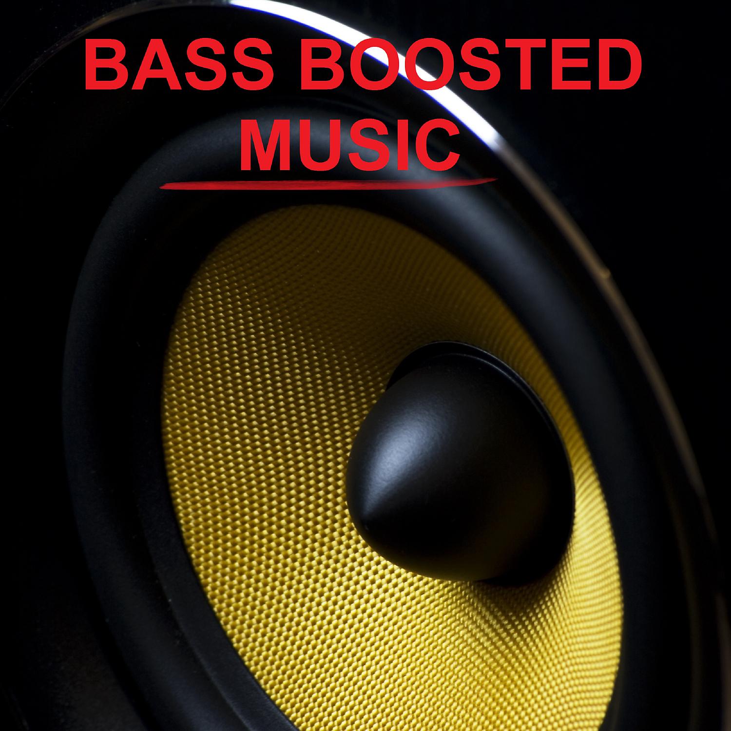 Постер альбома Bass Boosted Music