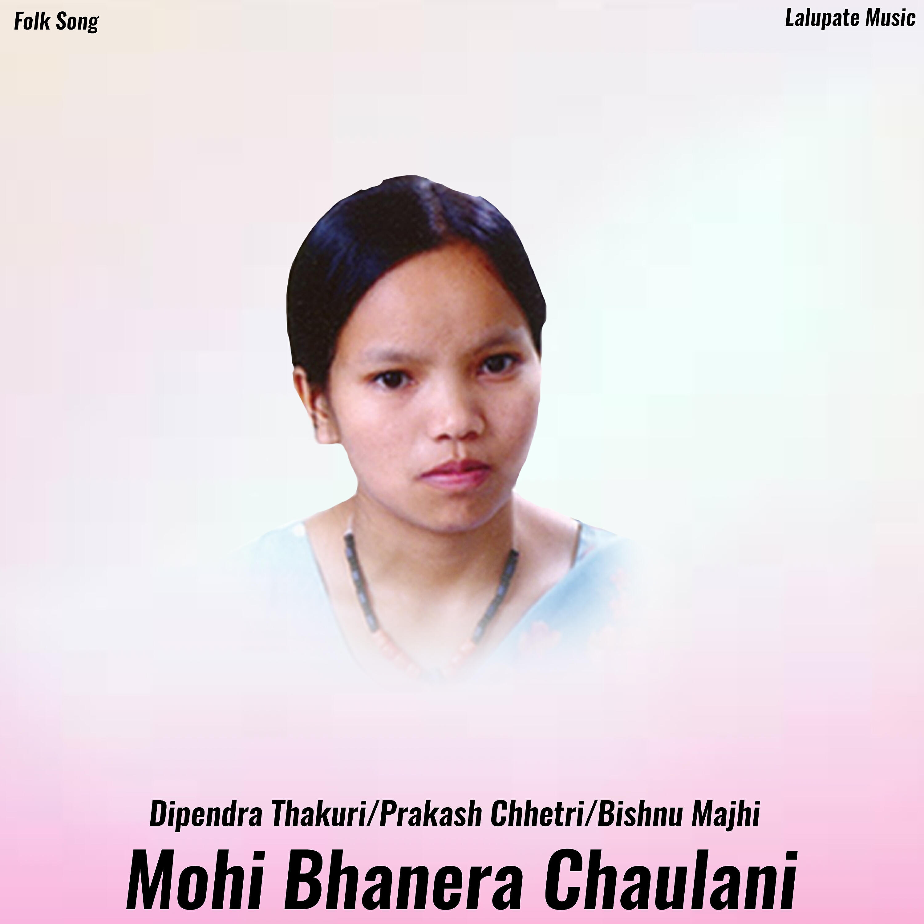 Dipendra Thakuri - Mohi Bhanera Chaulani