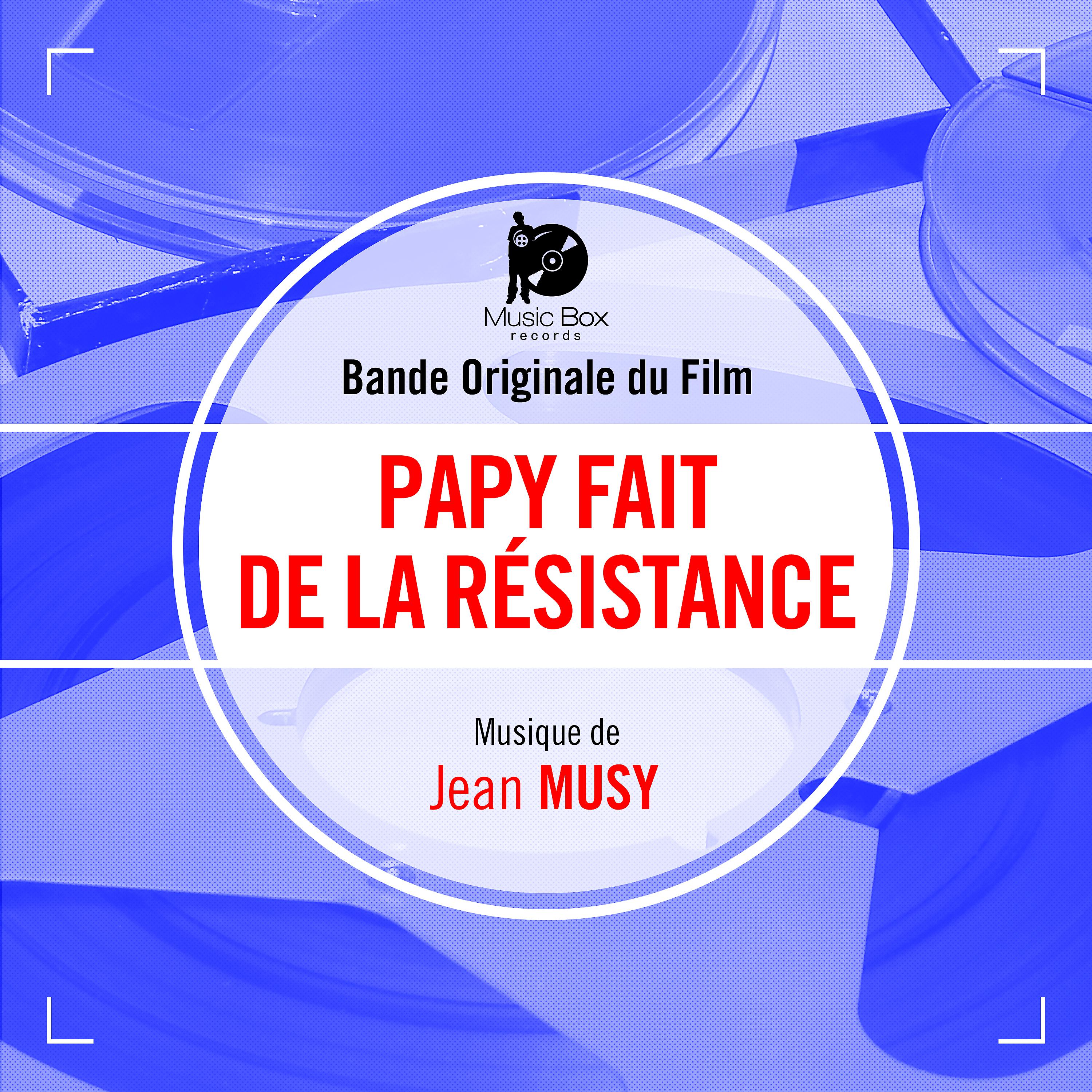 Постер альбома Papy fait de la résistance (Bande originale du film)