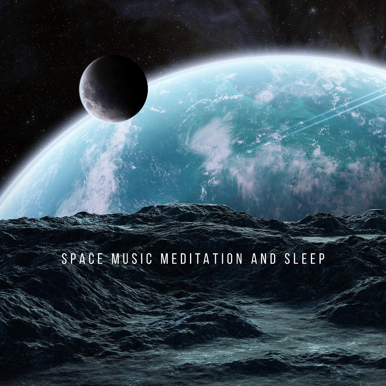 Постер альбома Space Music Meditation and Sleep Deep