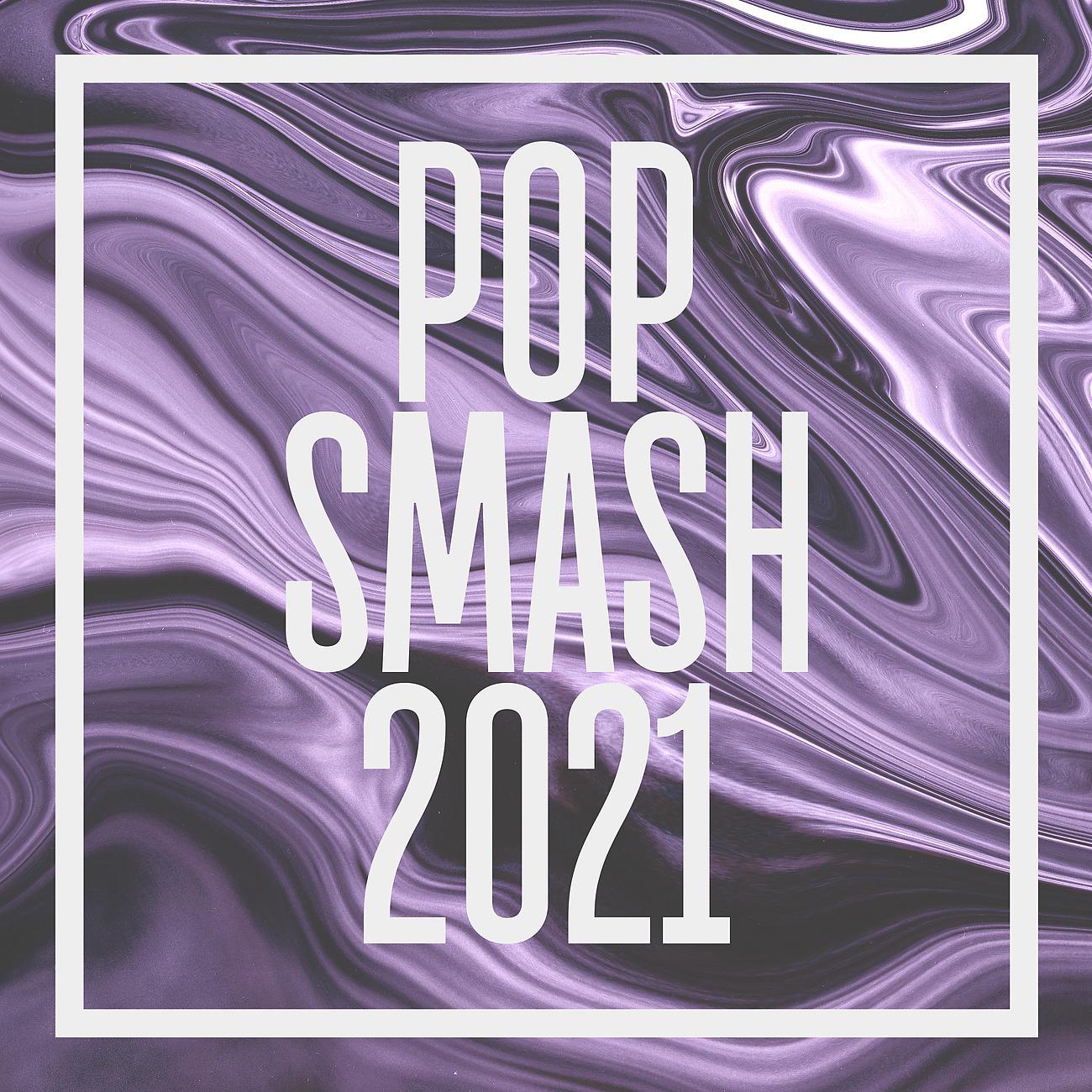 Постер альбома Pop Smash 2021 - Featuring "Let Me Reintroduce Myself"