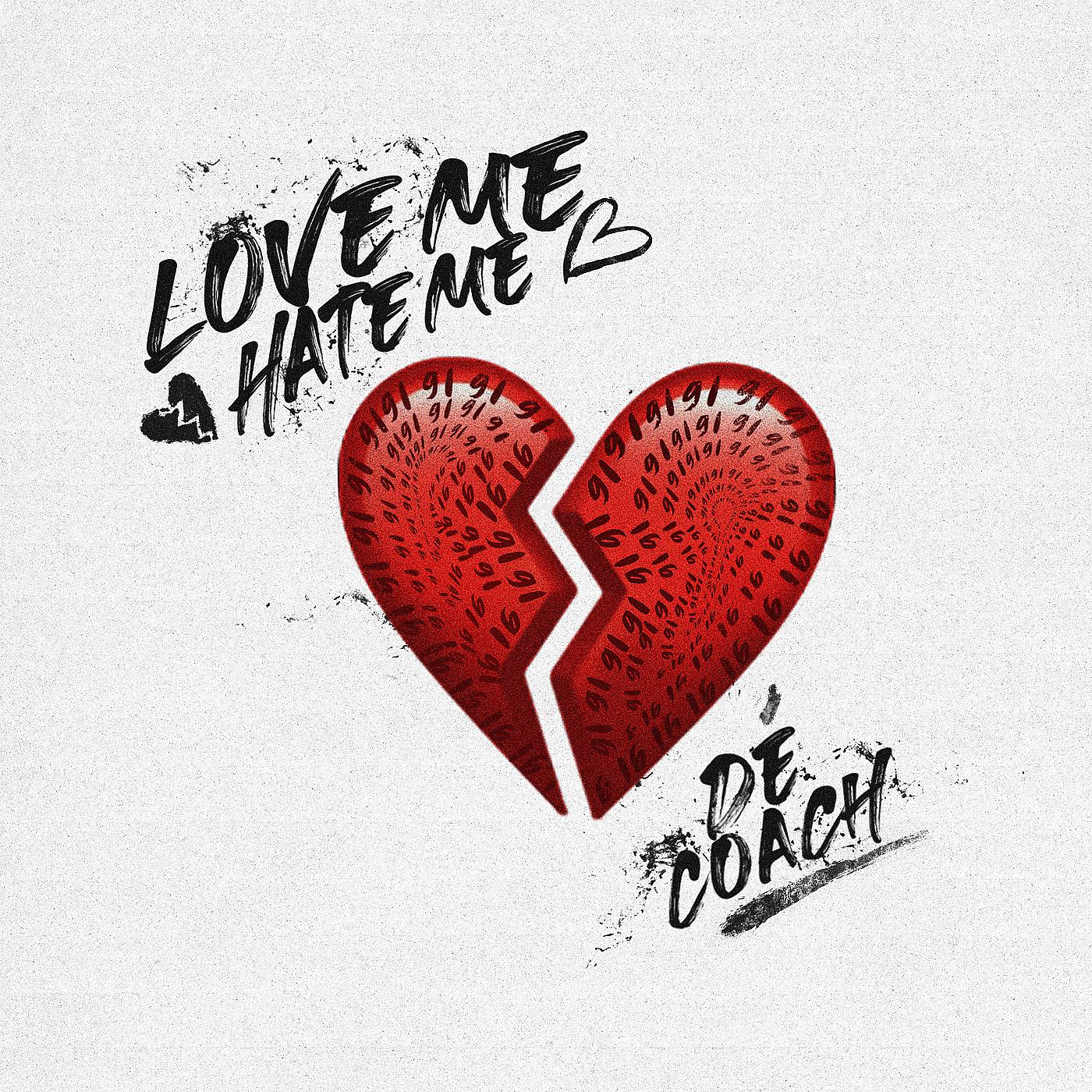 Постер альбома Love Me - Hate Me