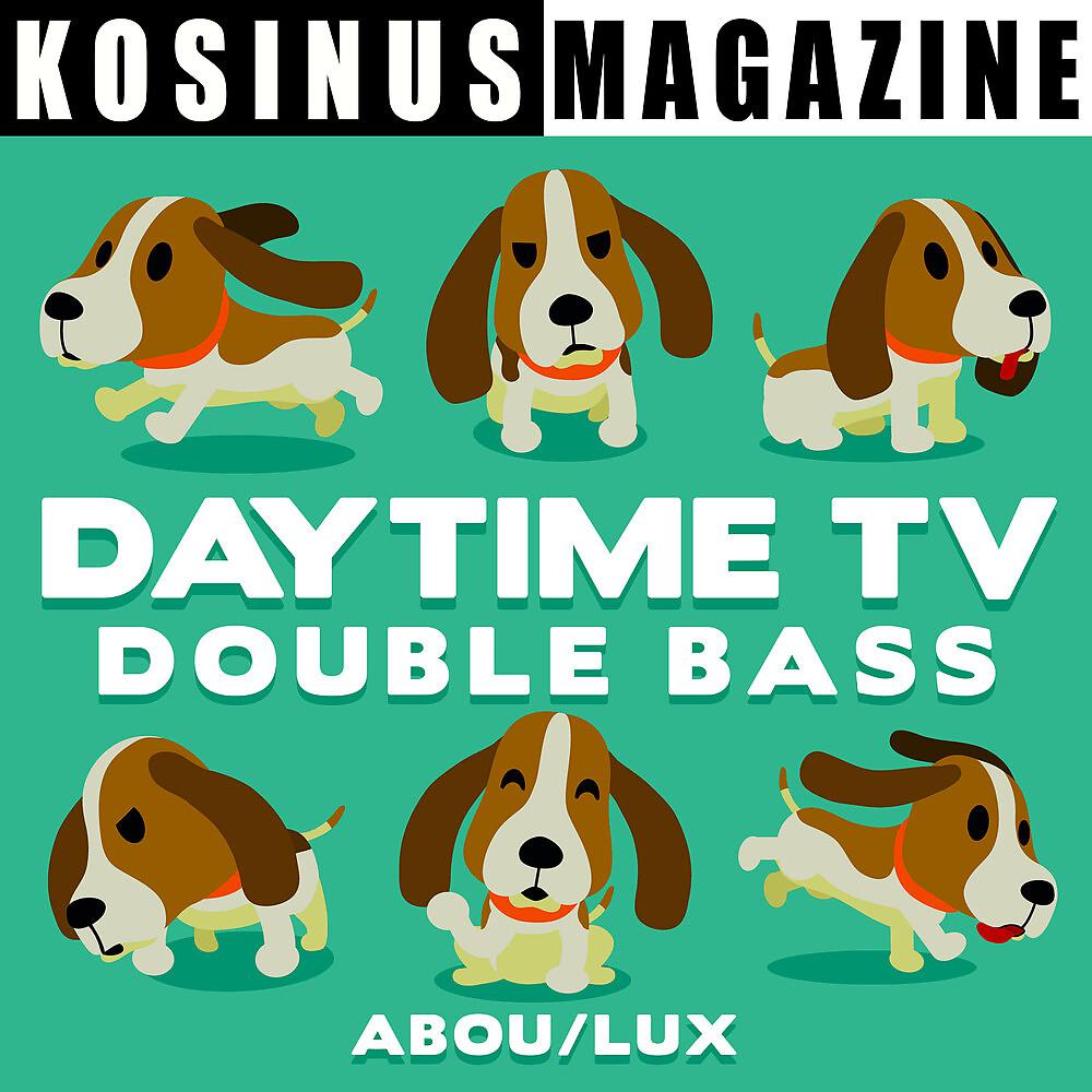 Постер альбома Daytime TV - Double Bass
