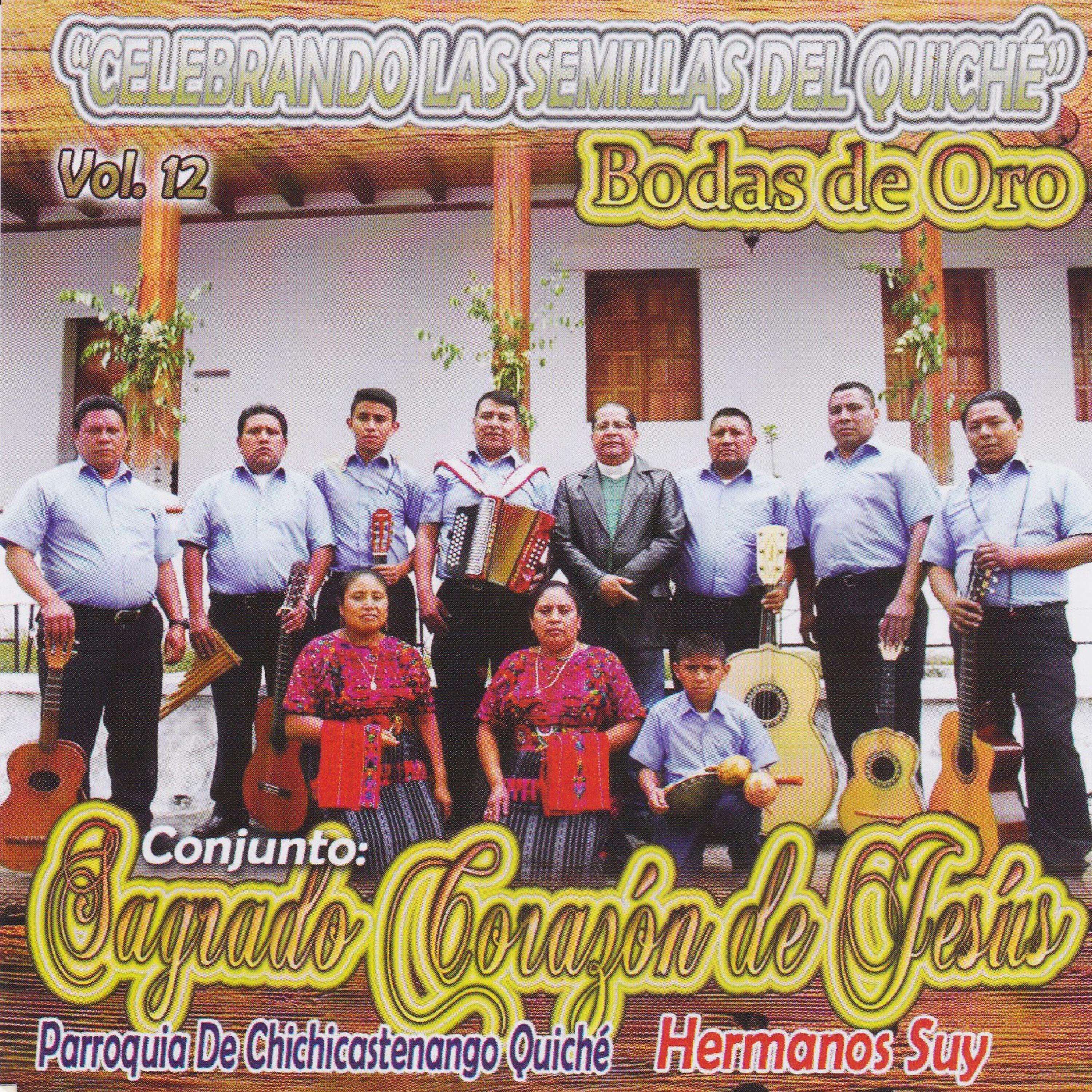 CONJUNTO SAGRADO CORAZON DE JESUS  - Celebrando las Semillas de Quiche