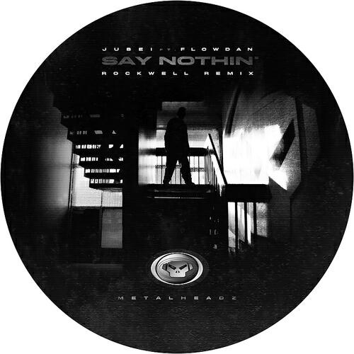 Jubei - Say Nothin' (Rockwell Remix)