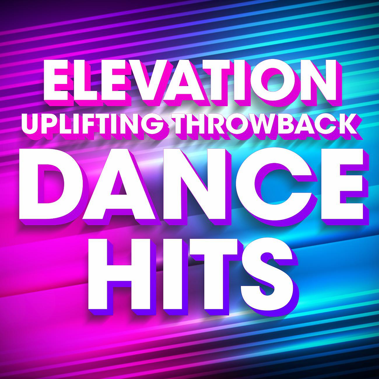 Постер альбома Elevation - Uplifting Throwback Dance Hits