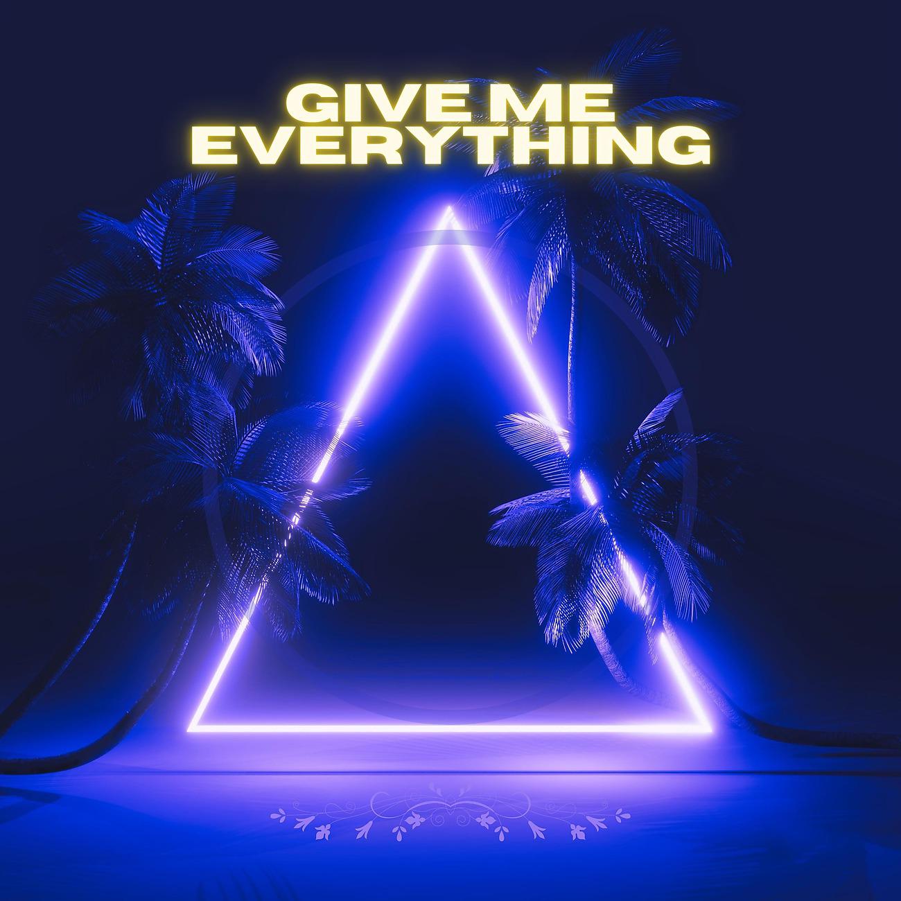 Постер альбома Give Me Everything