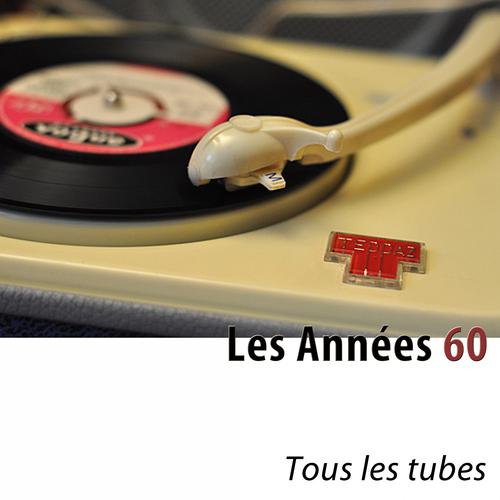 Постер альбома Les années 60 (Tous les tubes) [Remastered]