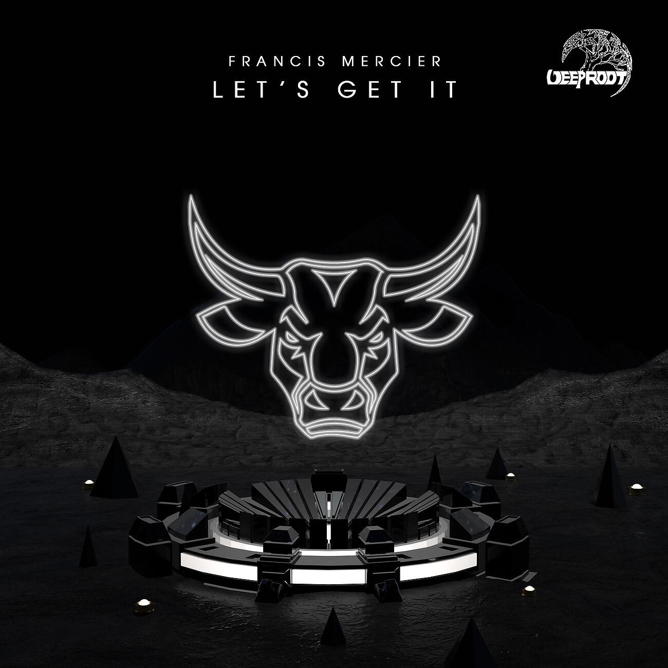 Francis Mercier - Let's Get It (Original Mix)