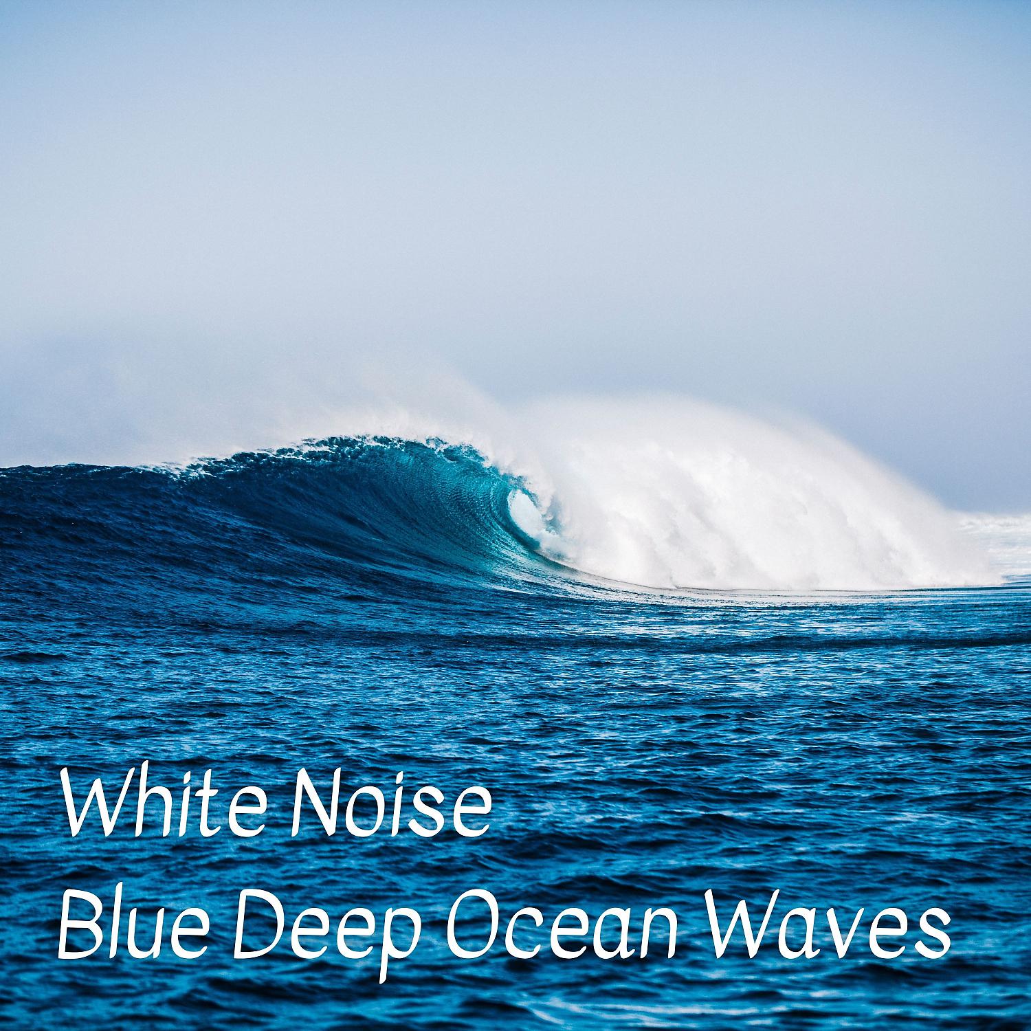 Постер альбома White Noise Blue Deep Ocean Waves