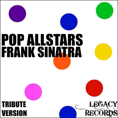 Постер альбома Pop AllStars - Frank Sinatra Tribute Hits