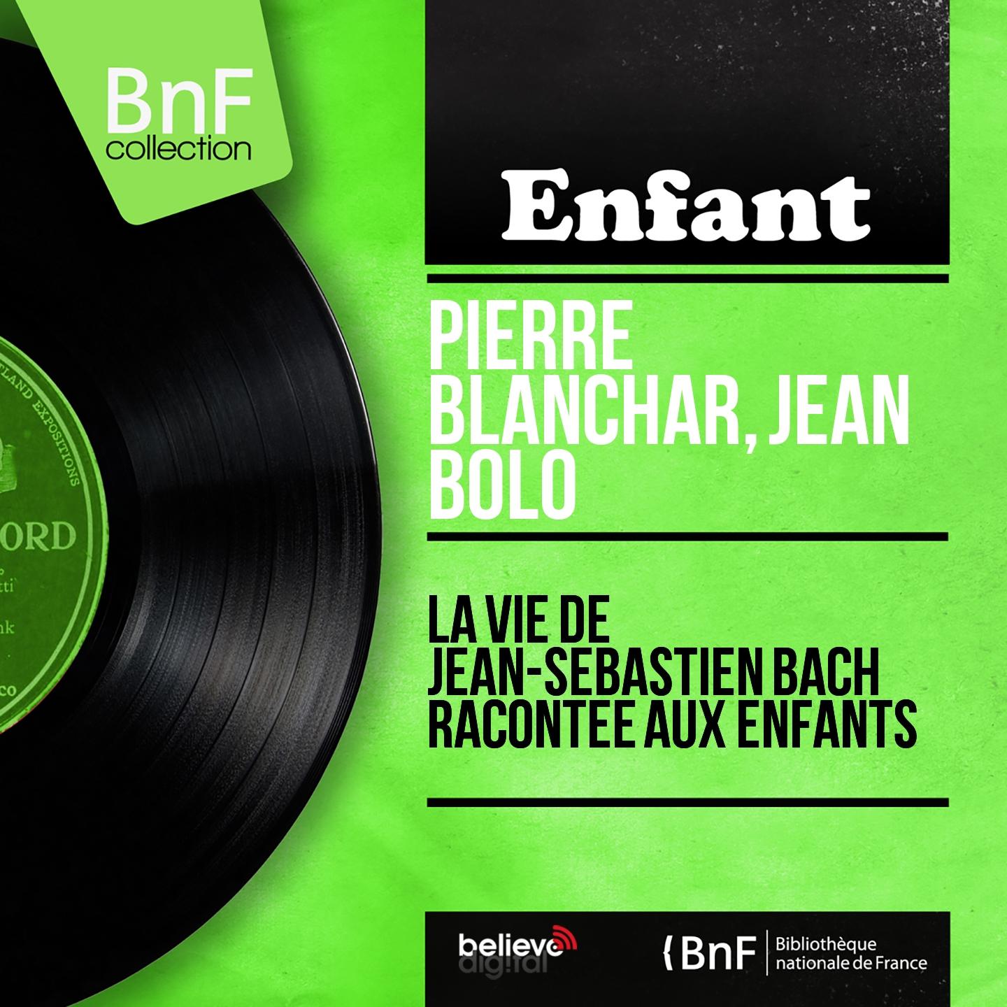 Постер альбома La vie de Jean-Sébastien Bach racontée aux enfants (Mono version)