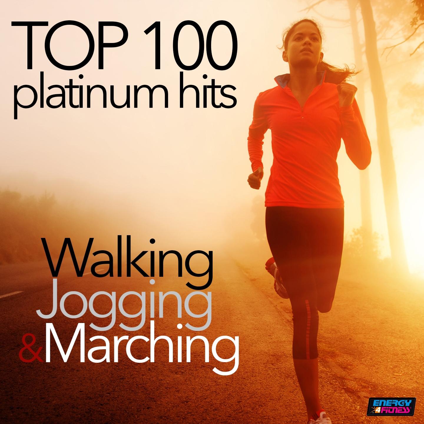 Постер альбома Top 100 Platinum Hits Walking Jogging And Marching 100-130 BPM