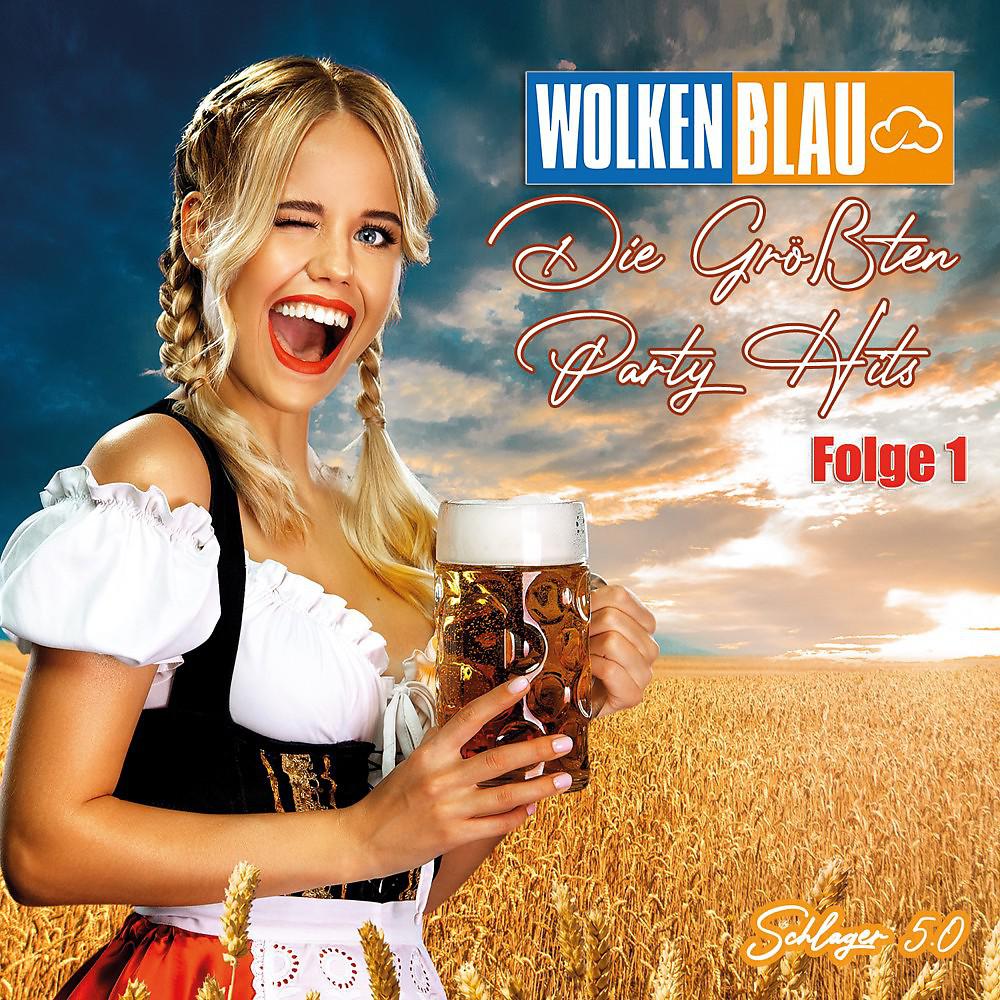 Постер альбома Wolkenblau Die Grössten Party Hits (Folge 1)