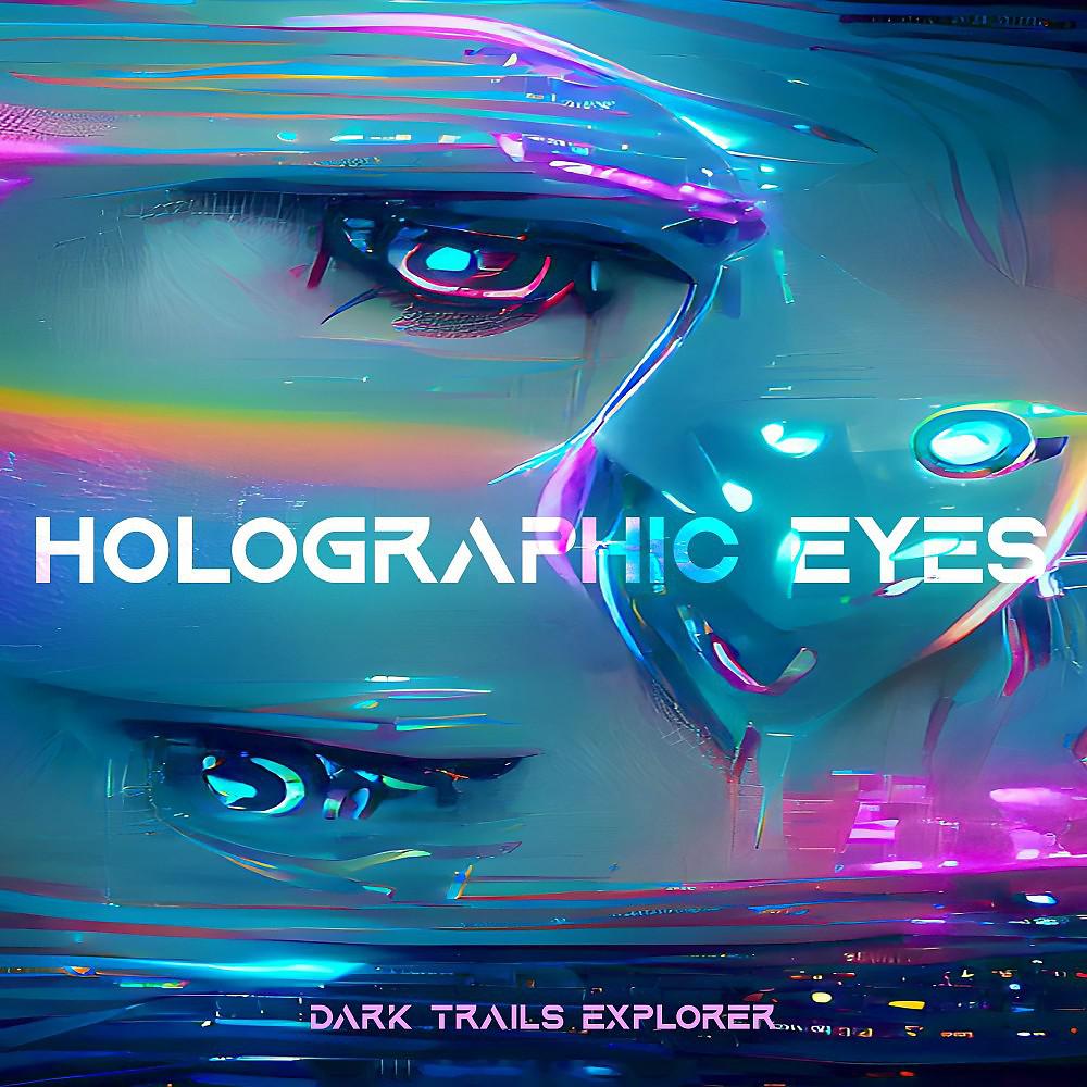 Постер альбома Holographic Eyes