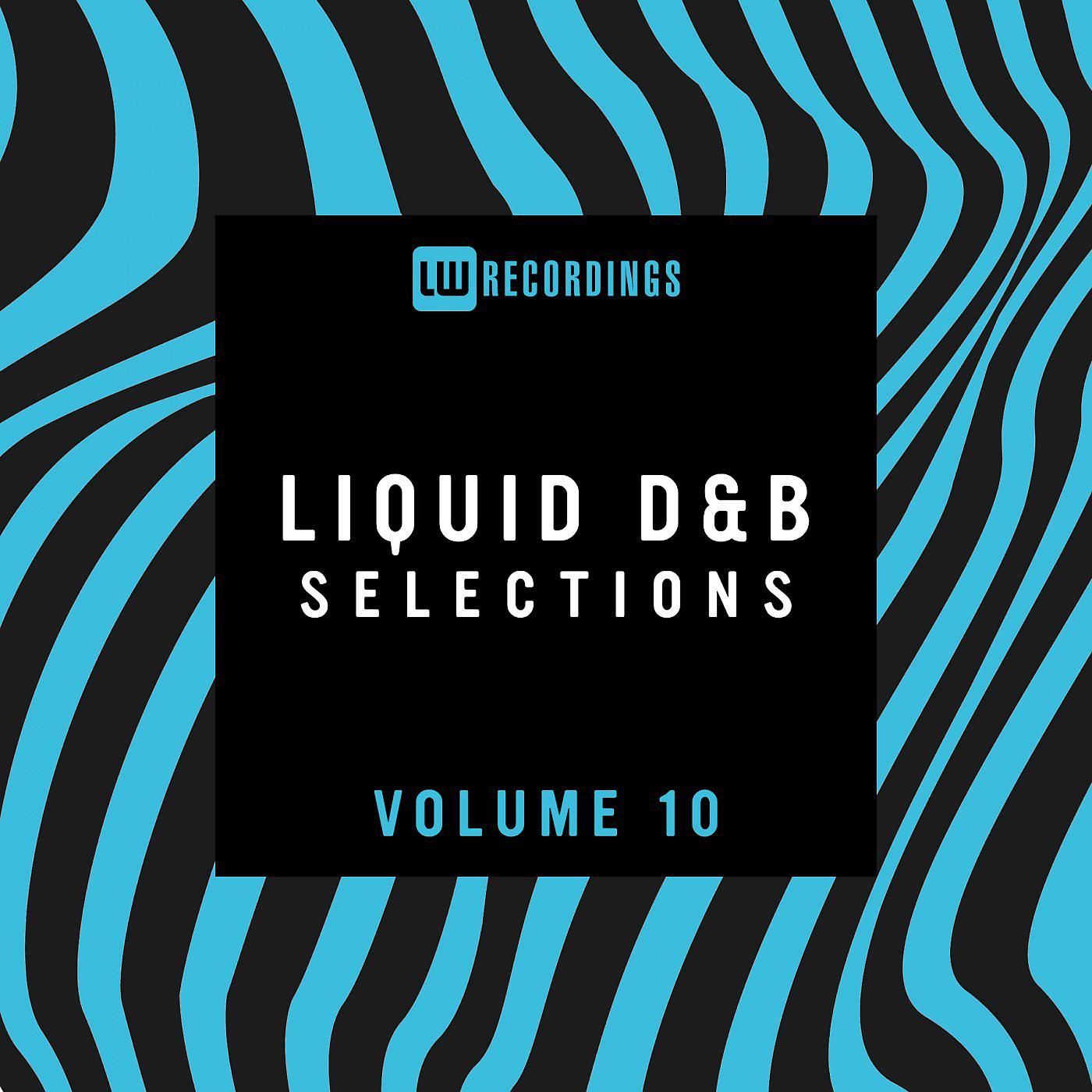 Постер альбома Liquid Drum & Bass Selections, Vol. 10