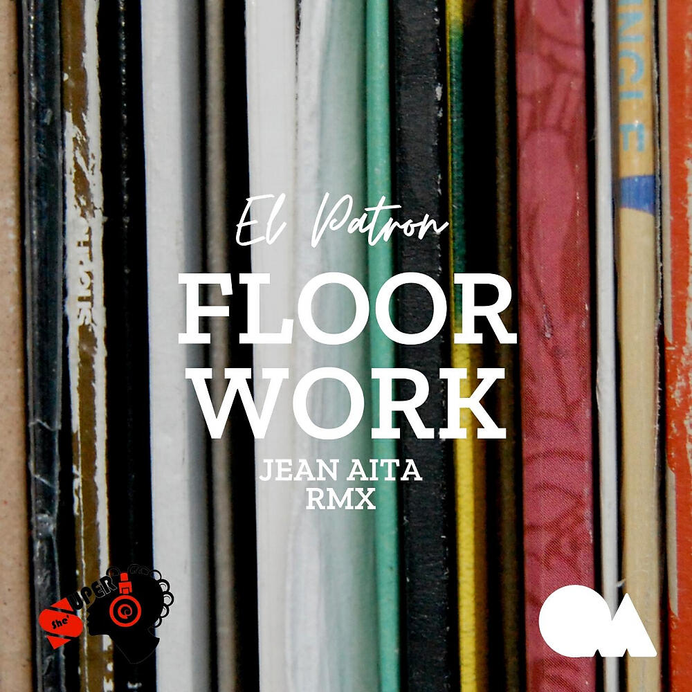 El Patron - Floor Work (Jean Aita Remix)