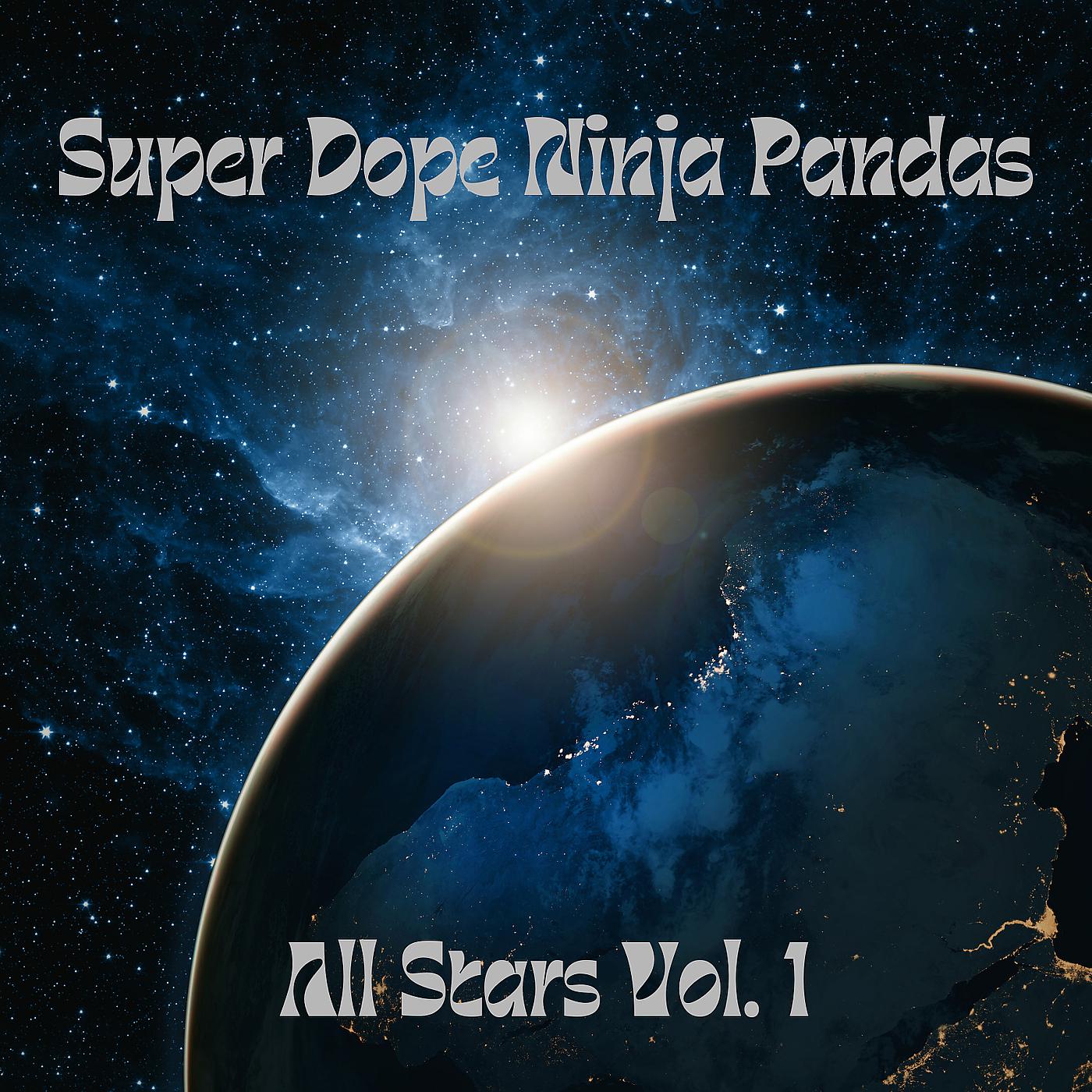 Постер альбома Super Dope Ninja Pandas All Stars, Vol. 1
