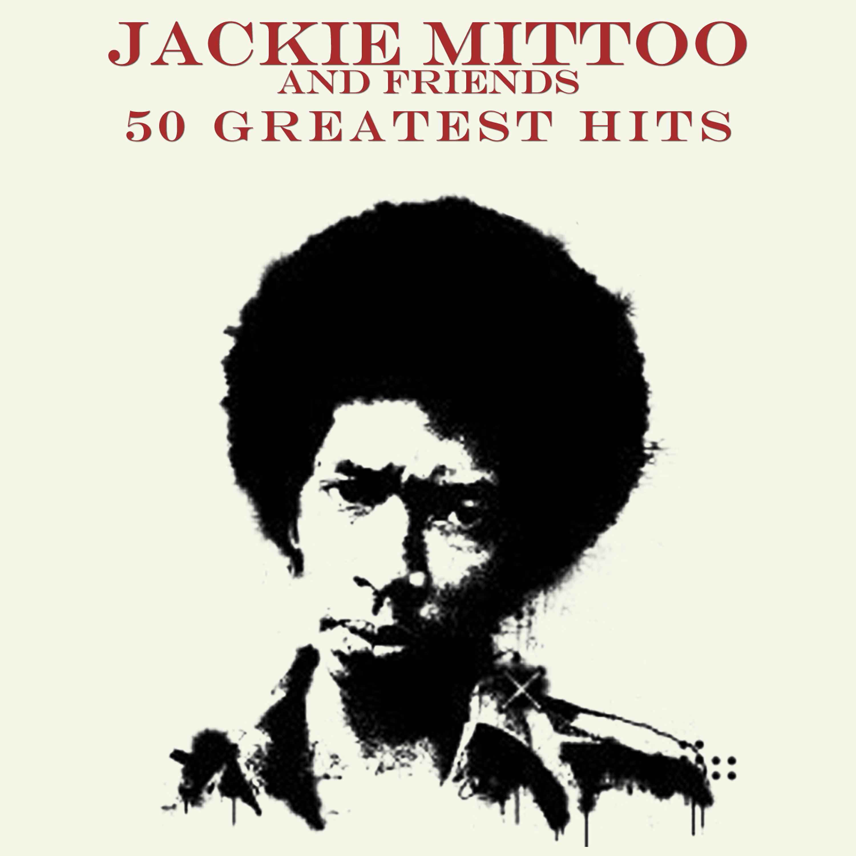 Постер альбома 50 Greatest Hits Jackie Mittoo and Friends