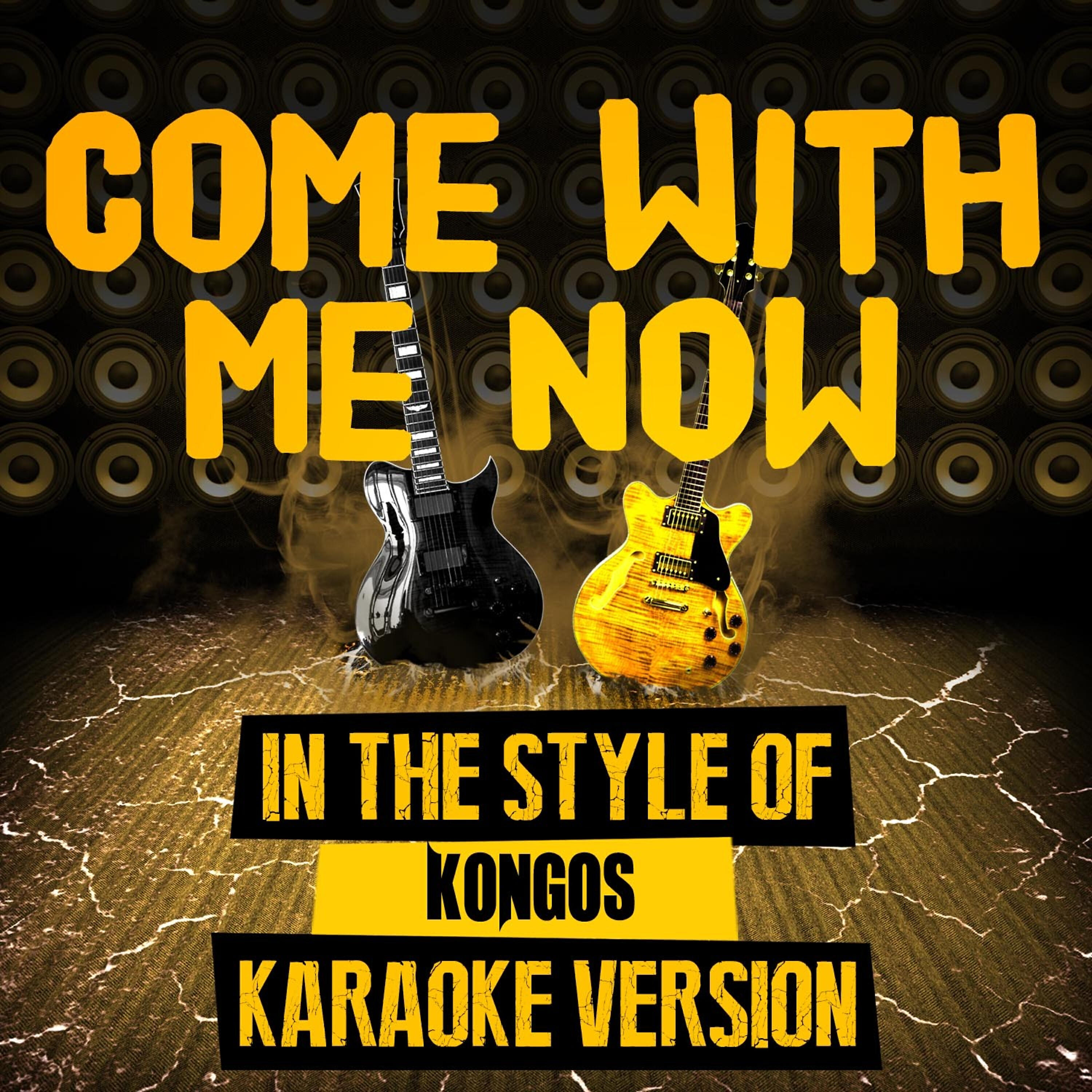 Ameritz Top Tracks - Come with Me Now (In the Style of Kongos) [Karaoke Version]