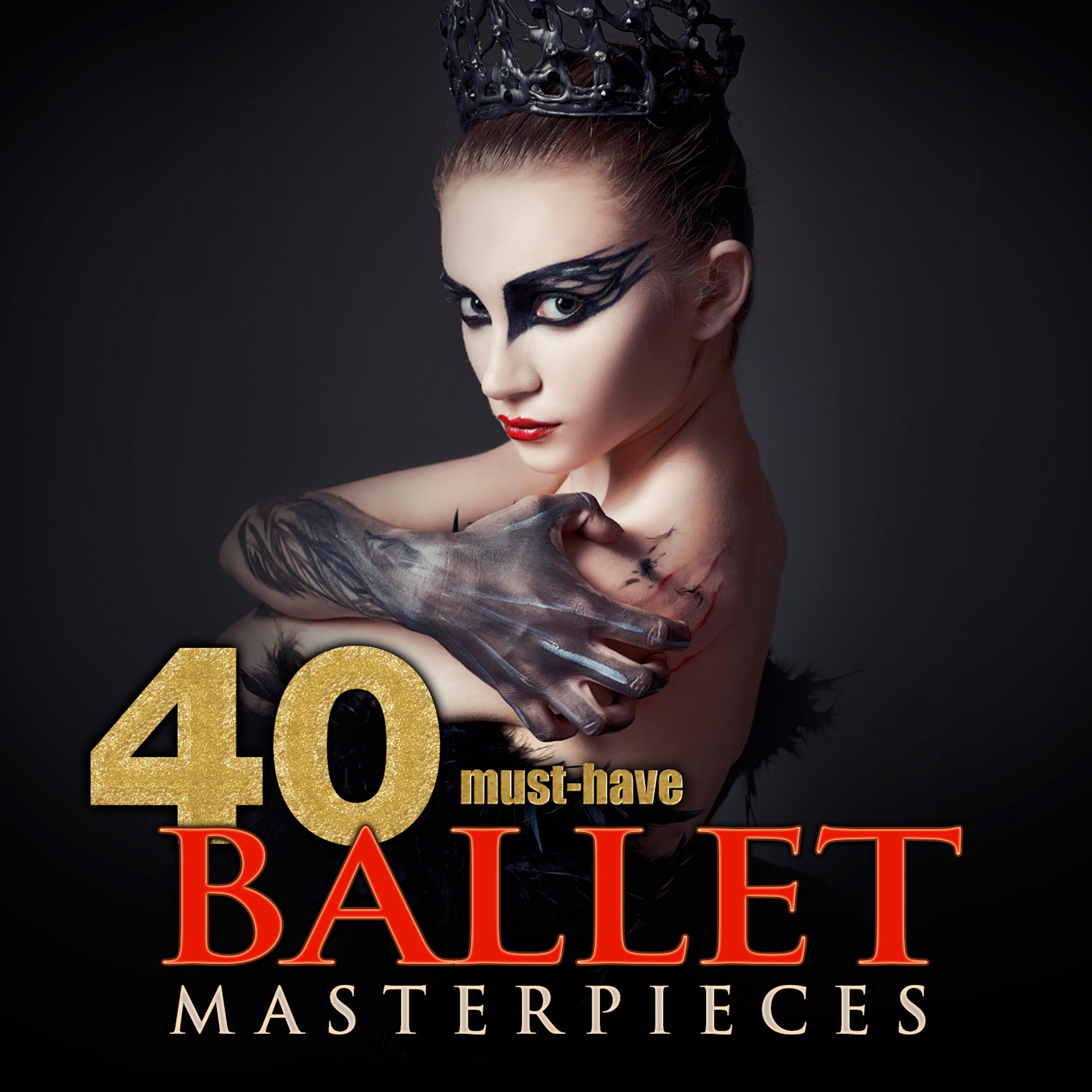 Постер альбома 40 Must-Have Ballet Masterpieces