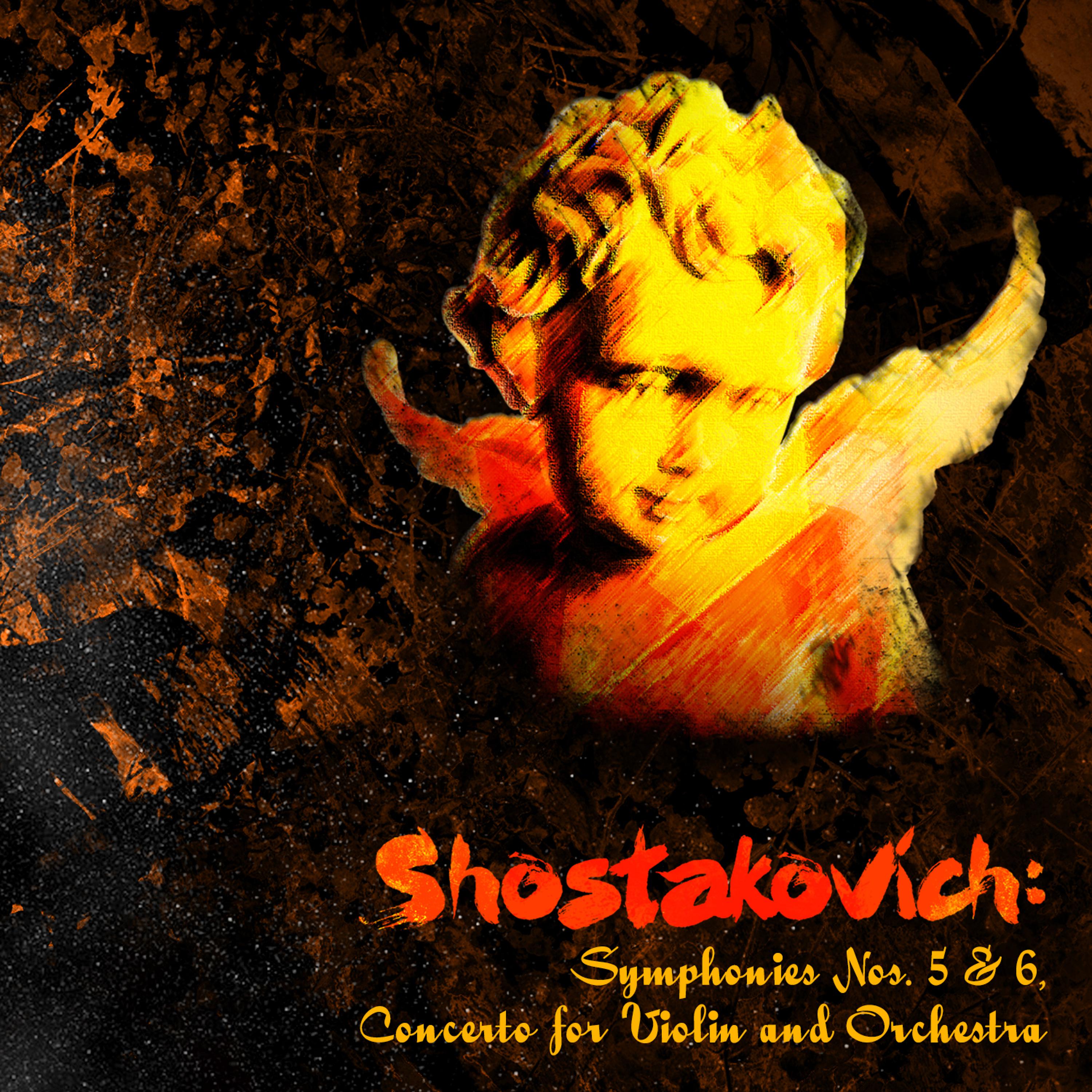 Постер альбома Shostakovich: Symphonies Nos. 5 & 6, Concerto for Violin and Orchestra